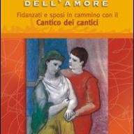Le stagioni dell'amore. Fidanzati e sposi in cammino con il Cantico dei Cantici.