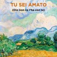 Tu sei amato (Dio non ce l'ha con te).